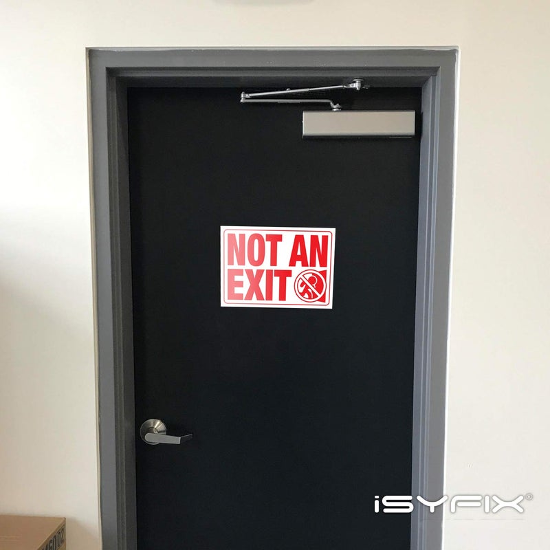 iSYFIX Not an Exit Signs Stickers â€“ 2 Pack 10x7 Inch â€“ Premium Self-Adhesive Vinyl, Laminated for Ultimate UV, Weather, Scratch, Water and Fade Resistance, for Office, Buildings, Workplace & More. - Image 5